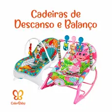 Cadeiras de Descanso e Balanço para Bebê - ColorBaby
