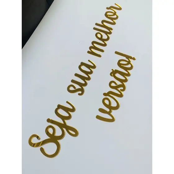 Frase Seja Sua Melhor Versão em Acrílico Espelho Decorativo