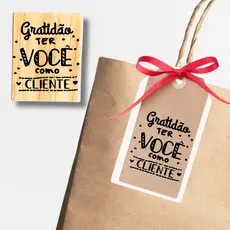 Carimbo Gratidão ter você como cliente 4cmx4cm para sacolas kraft tags personalize sua embalagem
