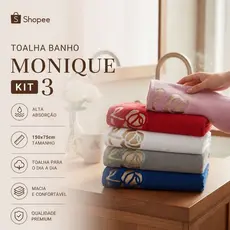 Kit 3 Toalha Banho Luxo Monique Banhão Ótima Absorção 150x75cm
