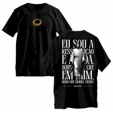 Camiseta Cristã Eu Sou a Ressureição e a Vida Estampa Grande Costas Gospel Unissex