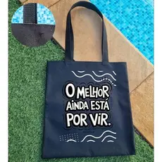 Sacola Ecobag bolsa para o dia a dia  com frase O MELHOR ESTA POR VIR. envio imediato