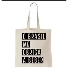 Bolsa ecobag O BRASIL ME OBRIGA A BEBER  promoção imperdível