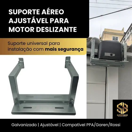 SUPORTE AÉREO AJUSTÁVEL PARA MOTOR DE PORTÃO DESLIZANTE GALVANIZADO UNIVERSAL PPA GAREN ROSSI
