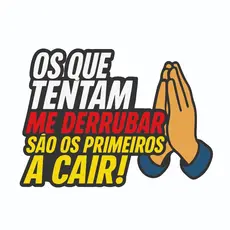 Adesivo quem tentam me derrubar são os primeiros a cair 20 cm para carro, moto e caminhão