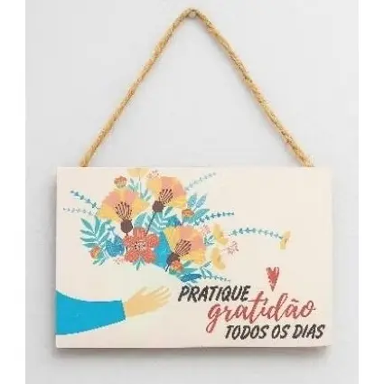 Placa Decorativa de Madeira – Pratique Gratidão Todos os Dias