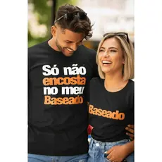 Conjunto Casal 2 Camisetas Não Encosta no Meu Baseado kit casal presente criativo