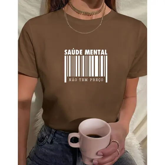 Blusa feminina babylook saude mental não tem preço motivação psicologia 100% algodão