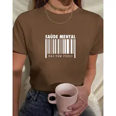 Blusa feminina babylook saude mental não tem preço motivação psicologia 100% algodão
