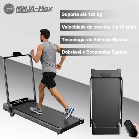 NINJA-Max Esteira Dobrável Doméstica Até 120kg-Silenciosa E Compacta Para Uso Doméstico 127V/220V