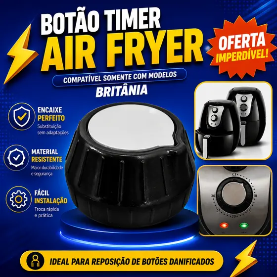 Botao air fryer Britania timer