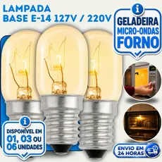 LAMPADA 15W BASE E14 127V OU 220V P/ GELADEIRA MICRO-ONDAS FOGÃO FORNO LUSTRE P/ LUZ BRANCA E AMARELA
