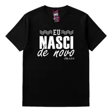 Camiseta Batismo Eu Nasci De Novo Camisa Igreja 100% Algodão
