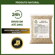 SEMENTE PEPITA DE GIRASSOL BÚLGARA CRUA SEM CASCA NATURAL PREMIUM DESCASCADA