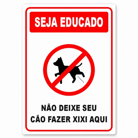 Placa De Sinalização Aviso Cão Seja Educado Não Deixe Fazer Xixi Em Ps