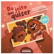 Livro Do Jeito que quiser - interativo - Anna Claudia Ramos; Layla Ramos Campelo
