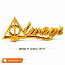 Letreiro Harry Potter Always decorativo dourado exclusivo enfeite estante robusto geek hp quarto sala estante