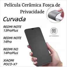 Película Curvada Cerâmica Fosca Privacidade Para Redmi Note13ProPlus/Note14Pro/Note14ProPlus/POCO-X7