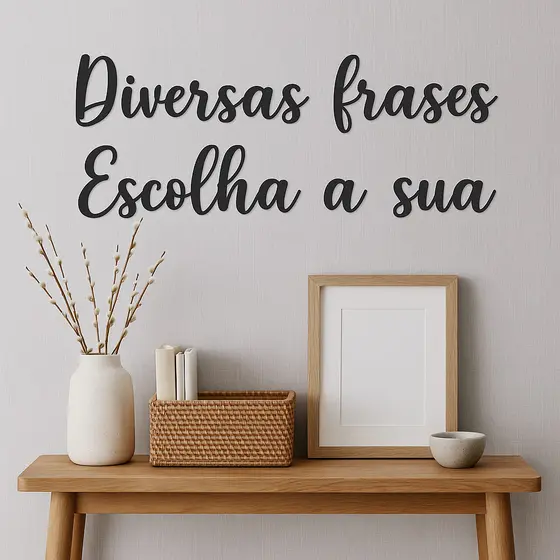 Frase Decorativa feito em MDF Preto de 3mm Promoção C/Dupla Face