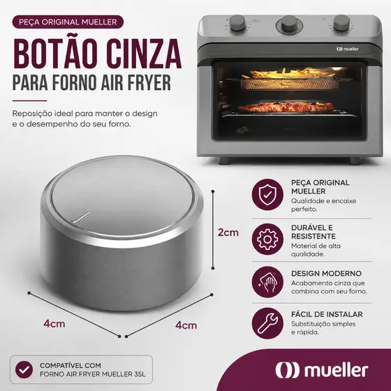 BOTÃO AIR FORNO MUELLER 35L INOX – PINT/ BOTAO AIR FORNO 35L GF  | PEÇA ORIGINAL  Ref.: 510000958