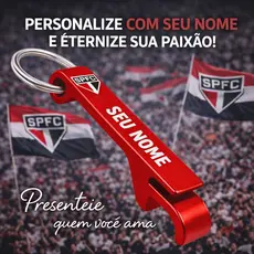 SÃO PAULO CHAVEIRO ABRIDOR PERSONALIZADO COM NOME  E TIME DO CORAÇÃO