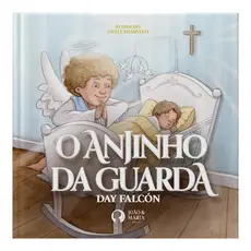 O Anjinho da Guarda Livro Infantil em Capa Dura Fábula Poética com Ilustrações de Gisele Daminelli