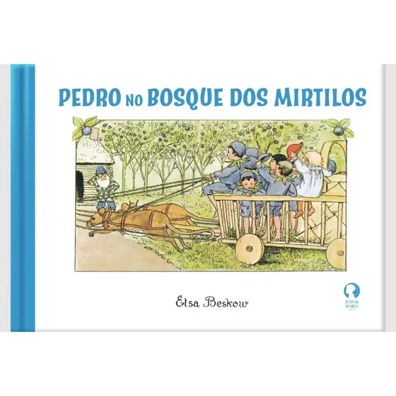 Pedro no Bosque dos Mirtilos Livro Infantil Elsa Beskow Capa Dura Aventura Fantasia