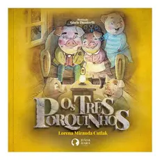 Os Três Porquinhos - Livro Infantil em Versos - Capa Brochura com Ilustrações de Gisele Daminelli