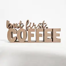 Frase Decorativa para Cantinho do Café: But Firts Coffee