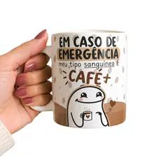 Caneca Personalizada Flork Em Casa de Emergência Meu Tipo Sanguíneo e Café +