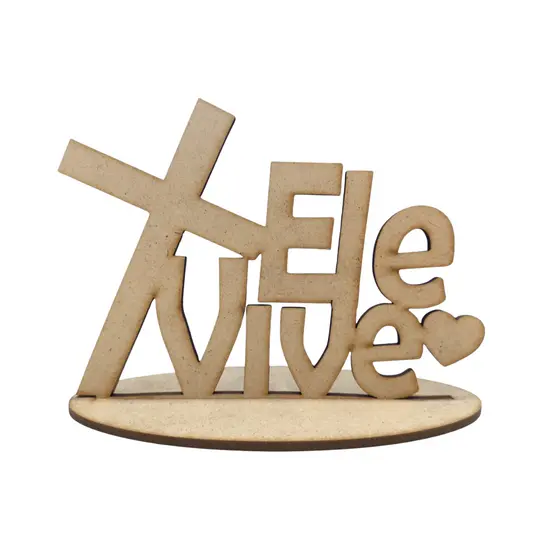 5 UNIDADES - Enfeite de Mesa 'Ele Vive' com Cruz e Coração MDF Cru - Decoração Páscoa e Fé