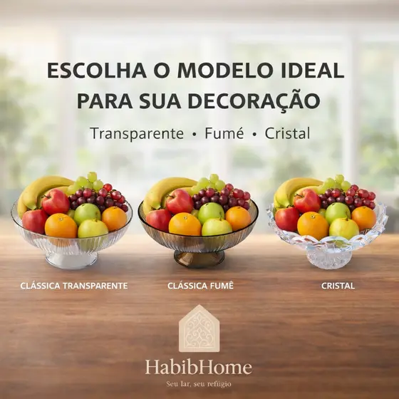 Fruteira de Mesa em Acrílico com Pé | Transparente, Fumê ou Cristal | Decoração Elegante