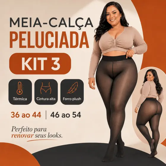KIT 3 Meia Calça Plus Size Peluciada Térmica Grossa Segunda Pele Cor Translúcida Forrada Plush Top