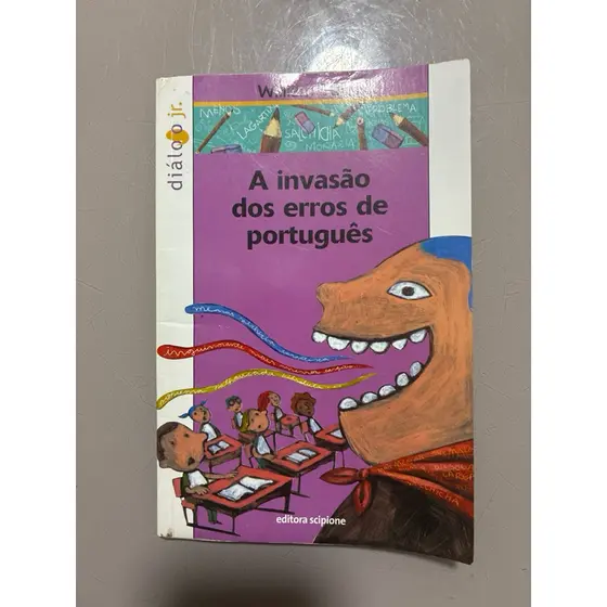 A Invasão dos Erros de Português – Coleção Diálogo | Editora Scipione