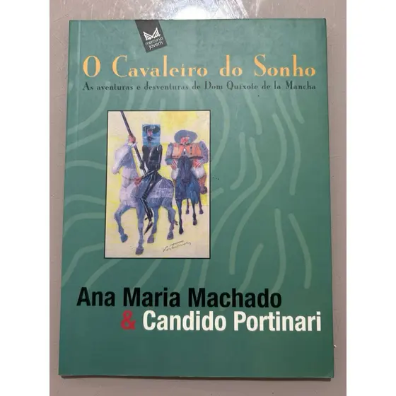 O Cavaleiro do Sonho – Ana Maria Machado & Candido Portinari | Literatura Infantil | Mercuryo Jovem