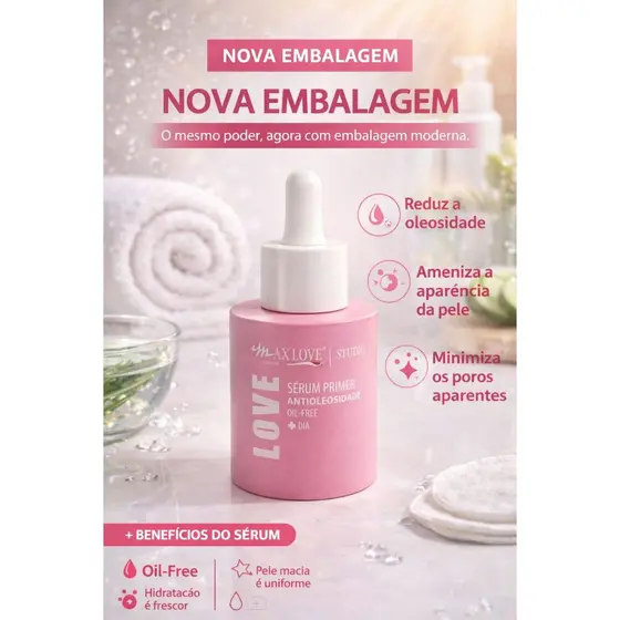 Sérum Primer Antíoleosidade Max Love Oil Free Dia 30ml | Controla Oleosidade, Minimiza Poros, Efeito Primer Maquiagem