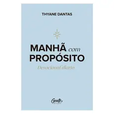 MANHÃ COM PROPÓSITO - THYANE DANTAS