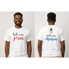 Camiseta Católica Tudo com Jesus Nada sem Maria | Camisa Religiosa Cristã Premium Unissexon Cras
