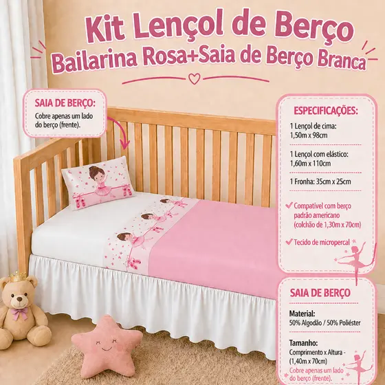 Kit Jogo Lençol de Berço 3 Peças Bailarina Rosa + Saia de Berço Branca Micropercal Padrão Americano Várias Estampas