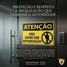 Placa De Sinalização Atenção Não Entre Sem Autorização 20x30 (papel fotográfico emplastificado)