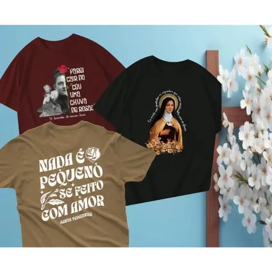 kit 3 Camiseta T-Shirt nada é pequeno - bege / chuva de rosas - bordô / santa teresinha - preta estampas cristã