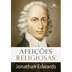 Afeições Religiosas Jonathan Edwards