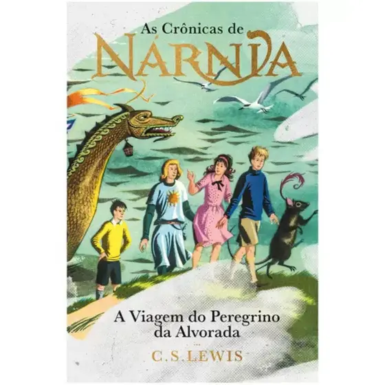 As Crônicas de Nárnia | Capa Dura | A Viagem do Peregrino da Alvorada | C. S. Lewis
