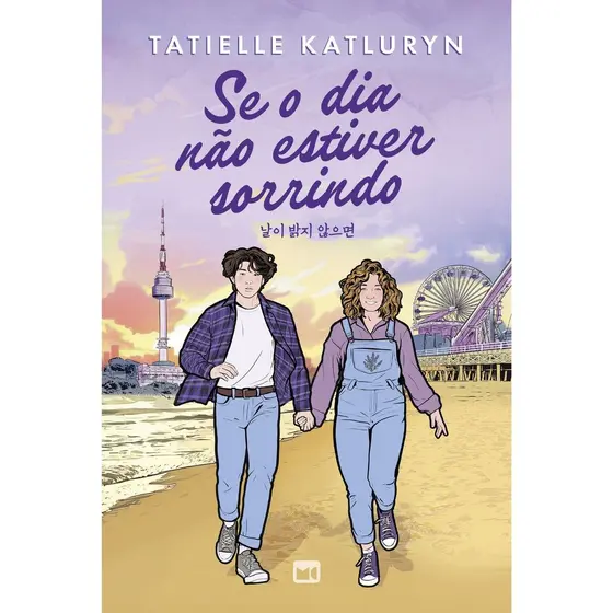 Se o dia não estiver sorrindo | Tatielle Katluryn