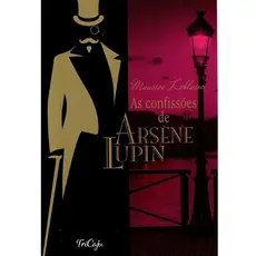LIVRO AS CONFISSÕES DE ARSENE LUPIN - MAURICE LEBLANC