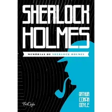 Livro - Sherlock Holmes – Memórias de Sherlock Holmes- Arthur Conan Doyle