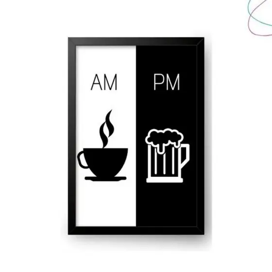 Quadro Decorativo AM Café PM Cerveja Placa Moderna  MDF Cozinha Bar Área Gourmet