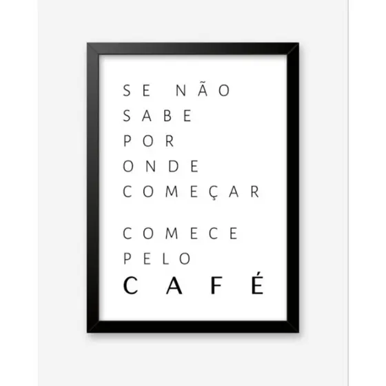 Quadro Decorativo Comece Pelo Café 20x30 MDF Moderna Cozinha Sala Quarto