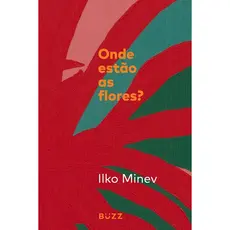 Livro: Onde estão as flores - Ilko Minev