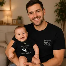 Kit Dia Dos Pais Body E Camiseta Primeiro Dia dos Pais com Papai Melhor Papai Do Mundo